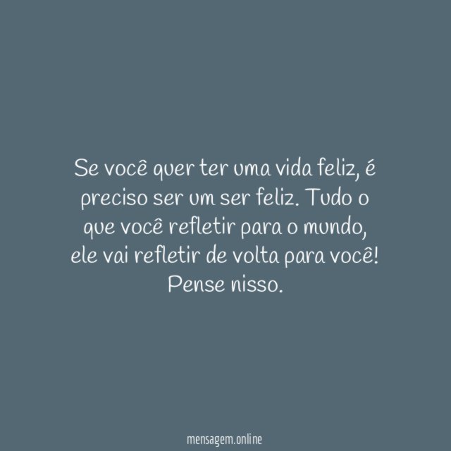 A vida externa é resultado da sua vida interna