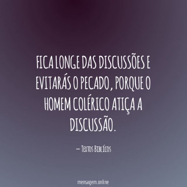 Fica longe das discussões e evitarás o pecado