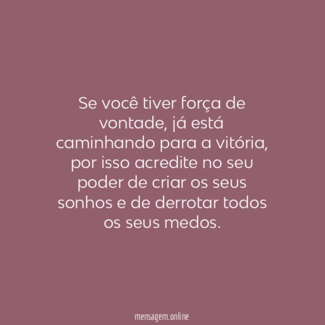 A força de vontade é a sua vitória