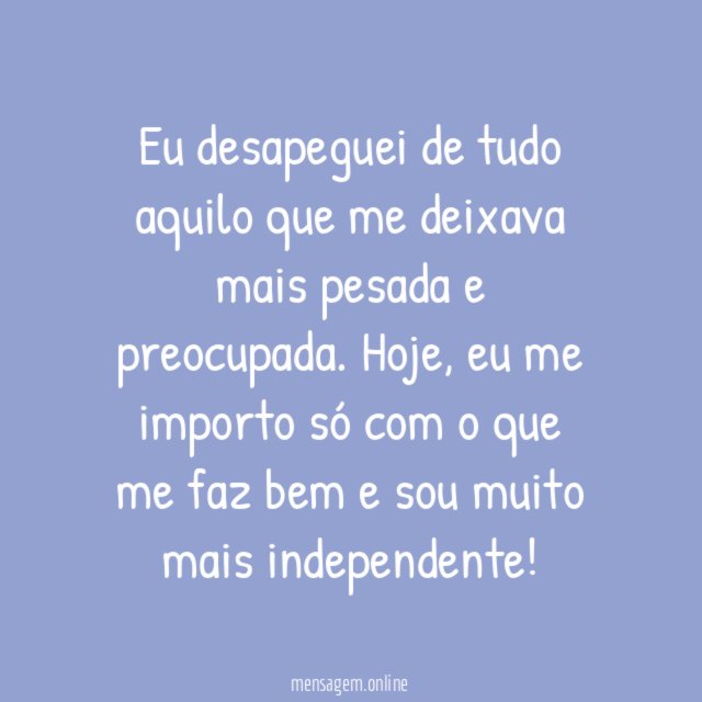Sou independente agora
