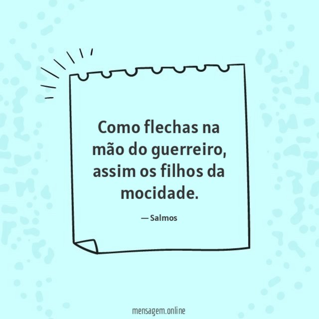 Como flechas na mão do guerreiro