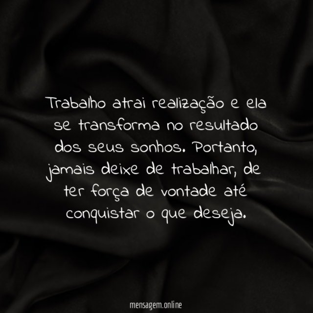 Trabalho atrai realização