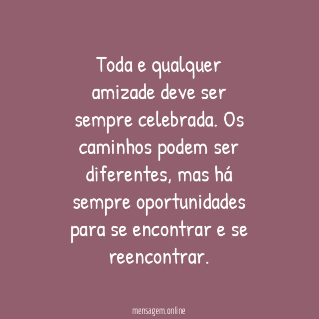 Viva a amizade verdadeira