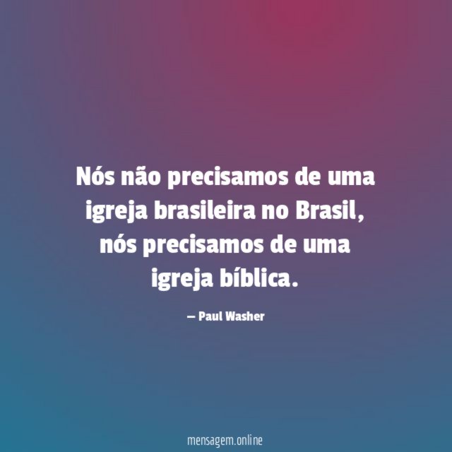 Nós não precisamos de uma igreja brasileira no Brasil