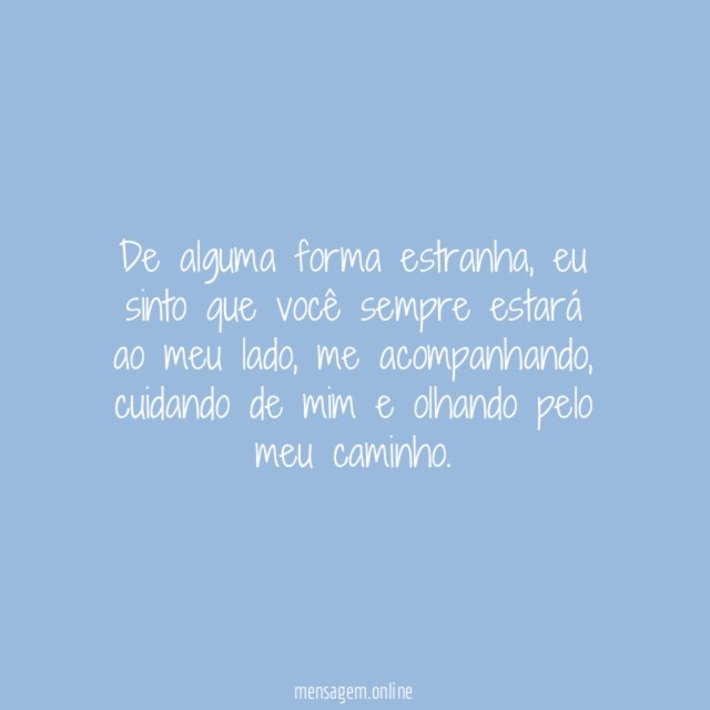 Sei que você sempre estará aqui