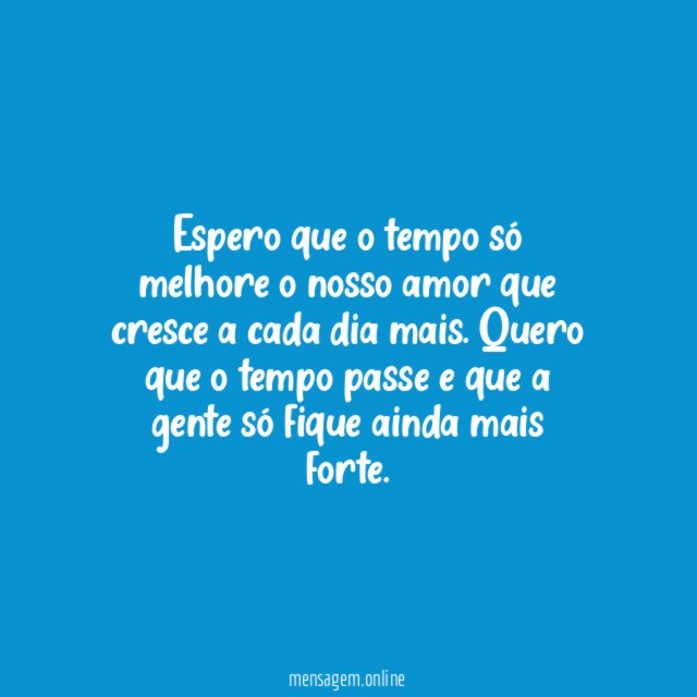 Que o tempo apenas melhore