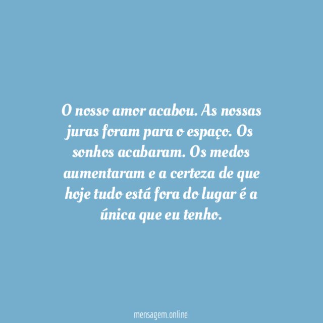 Tudo está fora do lugar