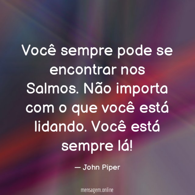 Você sempre pode se encontrar nos Salmos