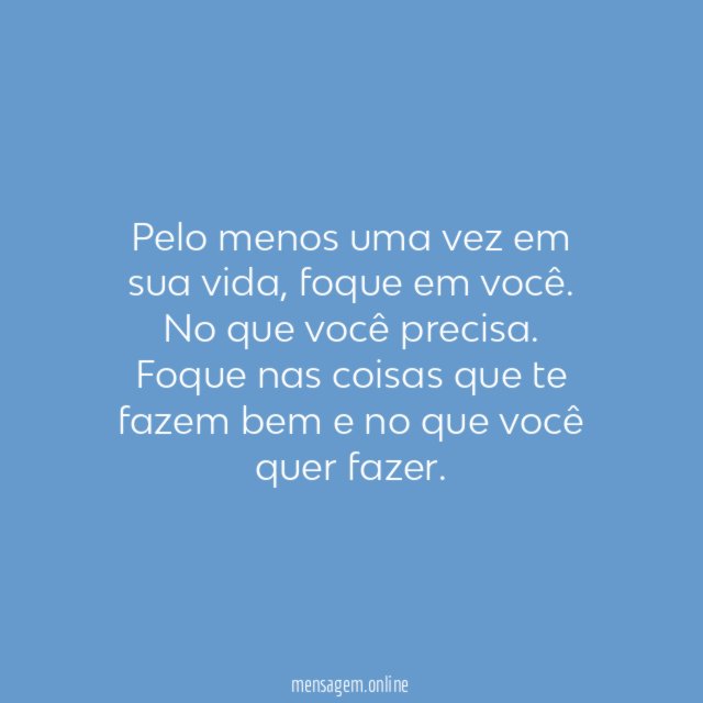 Foque em você
