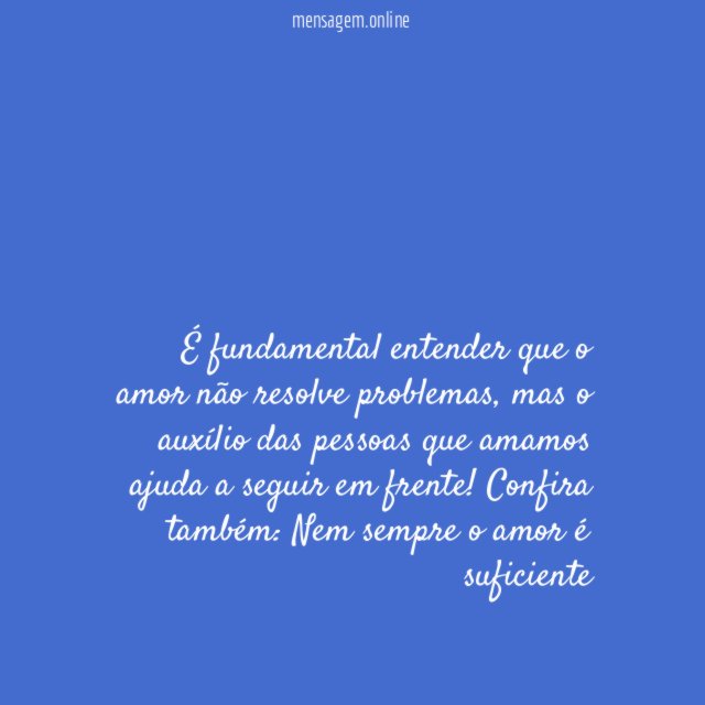 O amor não resolve todos os problemas!