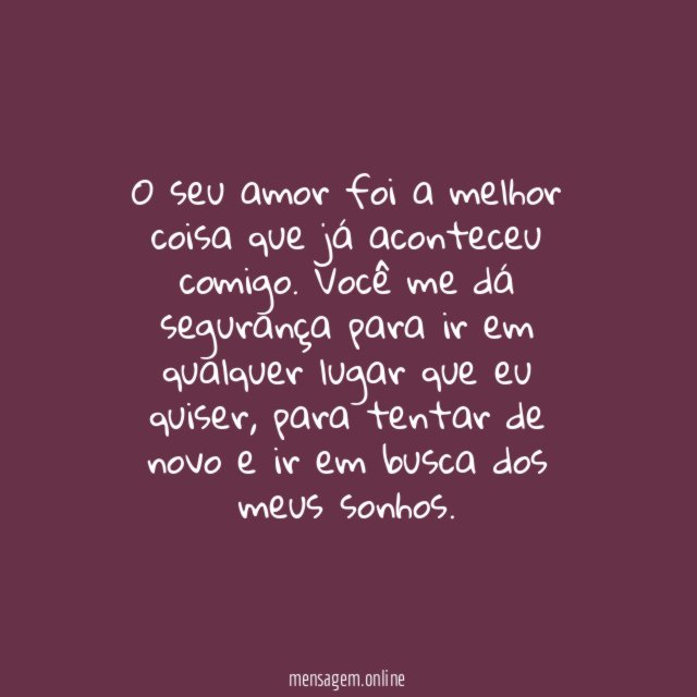 Seu amor me dá segurança