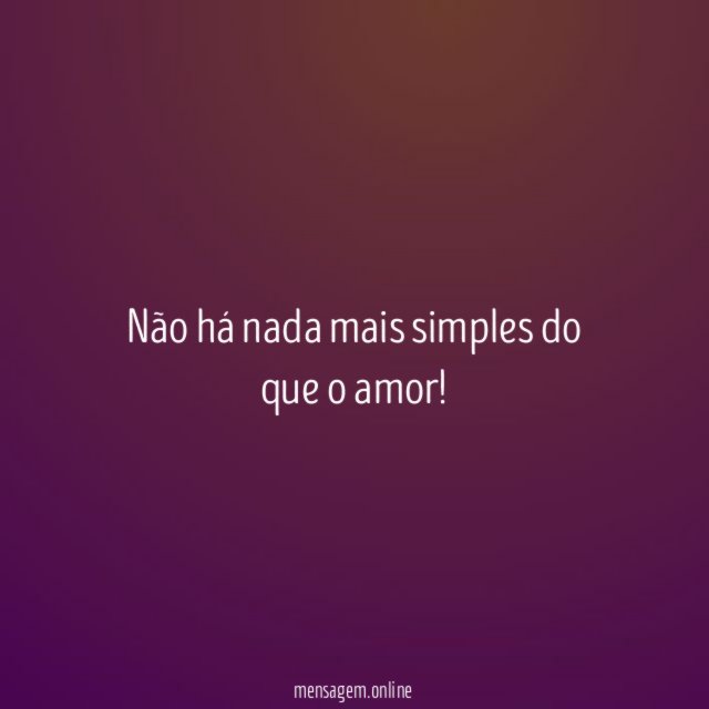 O amor é simplicidade