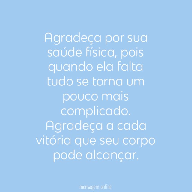 Agradeça pelas suas condições físicas