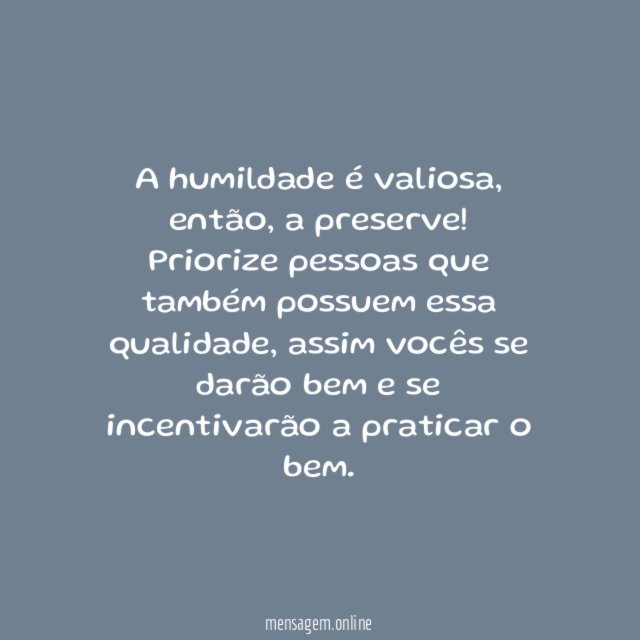 Priorize pessoas humildes