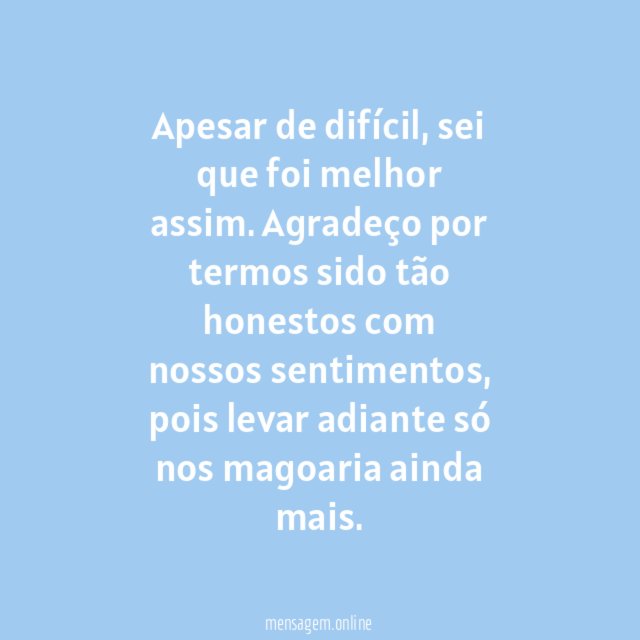 Agradeço pela honestidade