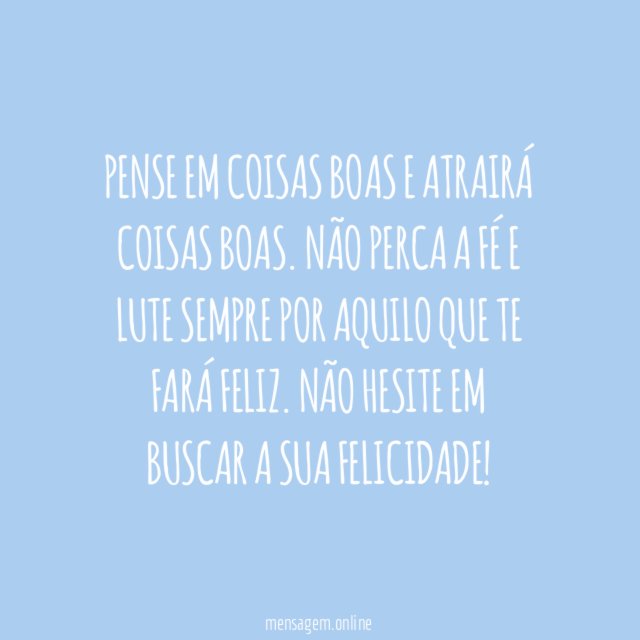 Busque a felicidade!