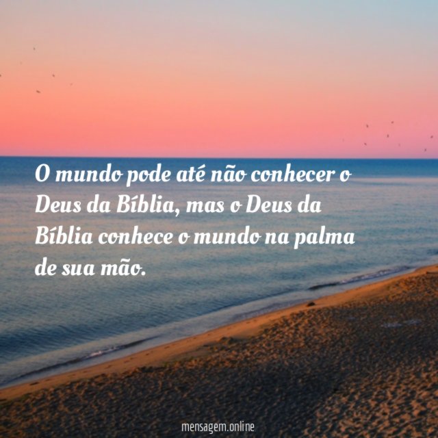 O mundo pode até não conhecer o Deus da Bíblia