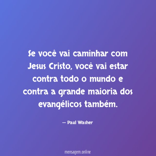 Se você vai caminhar com Jesus Cristo