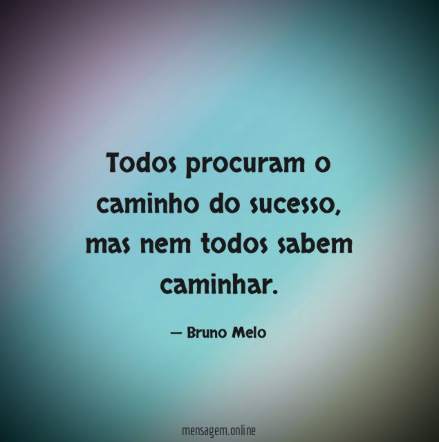 Todos procuram o caminho do sucesso
