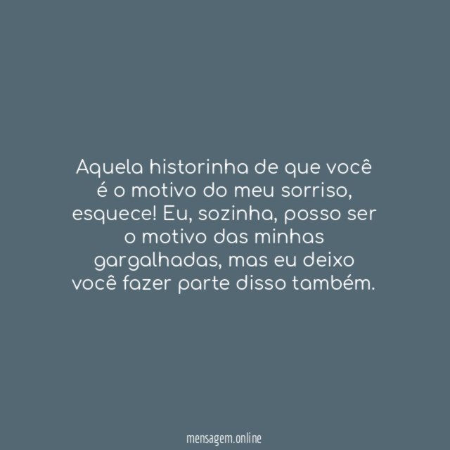 Eu sou a razão do meu sorriso