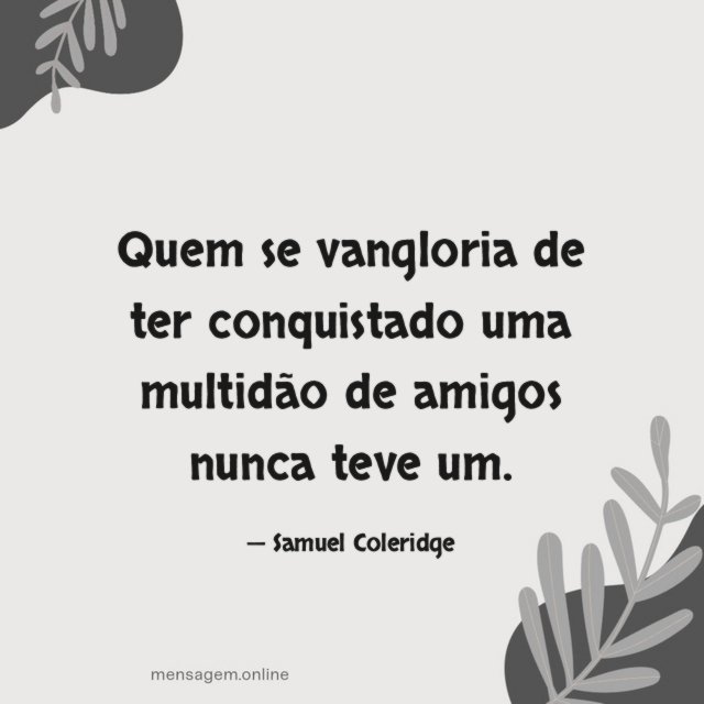 Quem se vangloria de ter conquistado uma multidão
