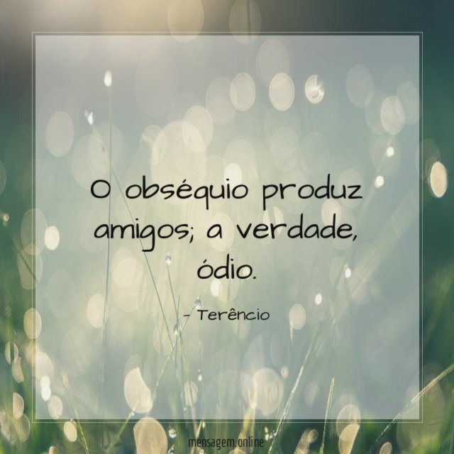 O obséquio produz amigos