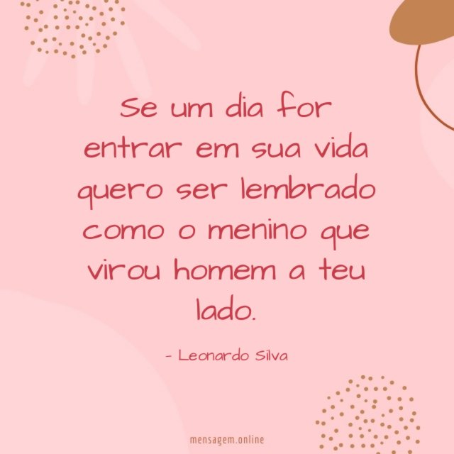 Se um dia for entrar em sua vida