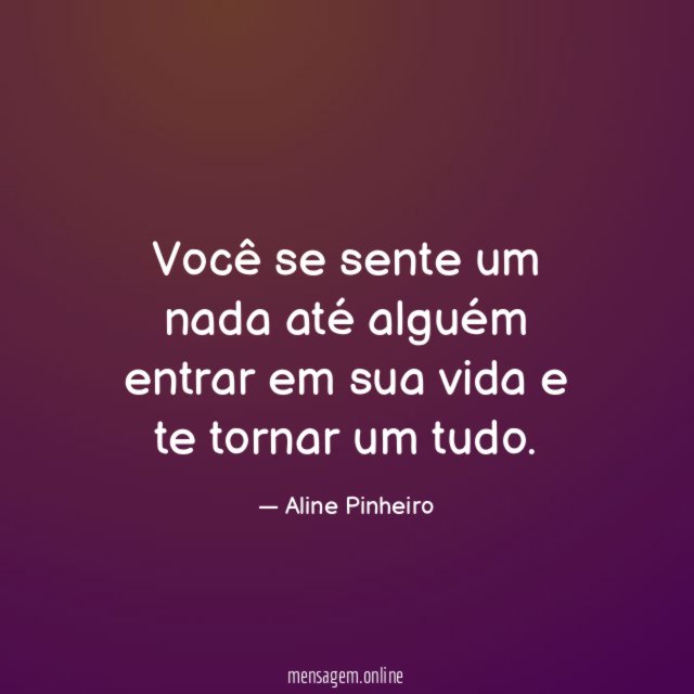 Você se sente um nada até alguém entrar