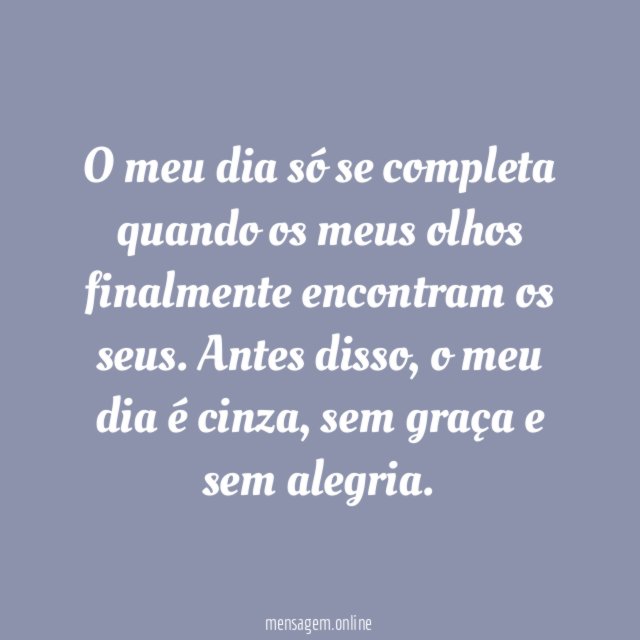 Você melhora o meu dia
