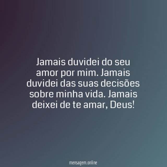 Minha fé é inabalável