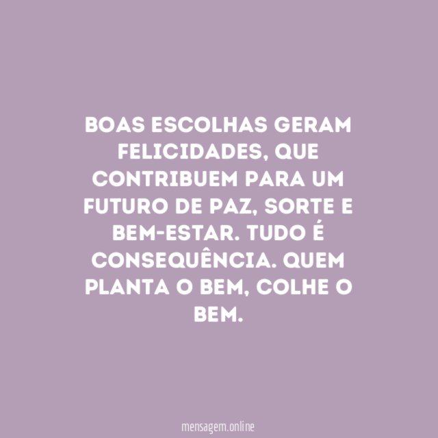 Quem planta o bem, colhe o bem