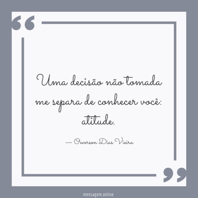 Uma decisão não tomada me separa de conhecer você