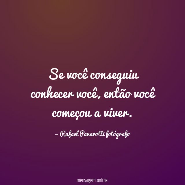Se você conseguiu conhecer você
