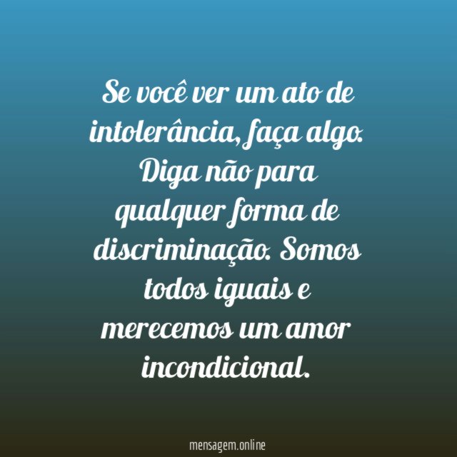 Diga não à intolerância!