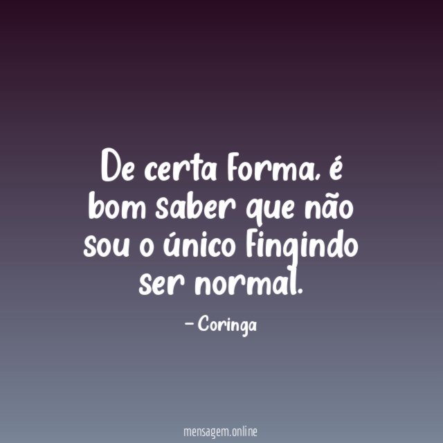 De certa forma