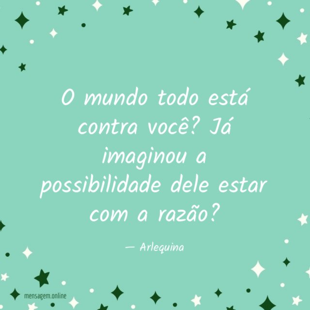 O mundo todo está contra você