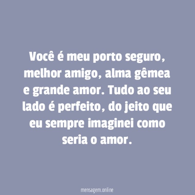 Do jeito que eu imaginei como seria o amor