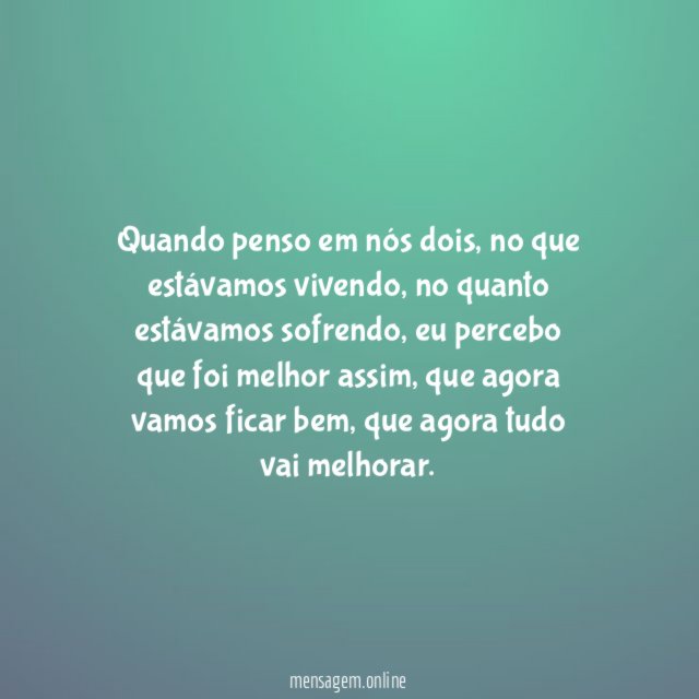 Acho que foi melhor assim