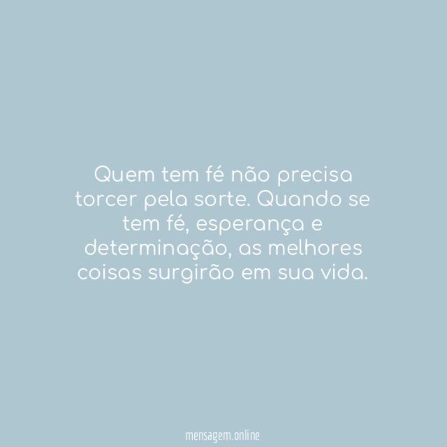 Mais fé e menos sorte
