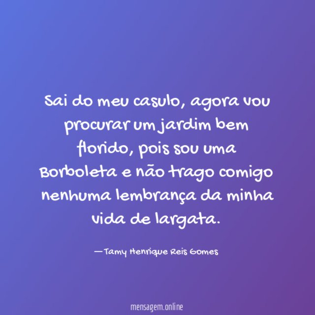 Sai do meu casulo