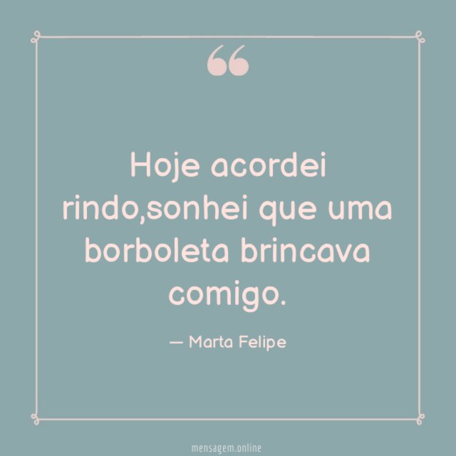 Hoje acordei rindo