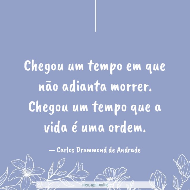 Chegou um tempo em que não adianta morrer