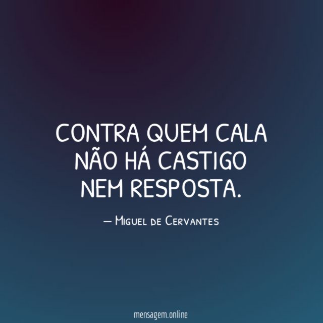 Contra quem cala não há castigo nem resposta