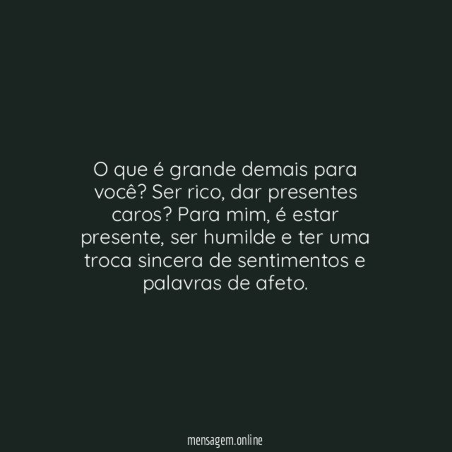 O que é ser grande demais para você?