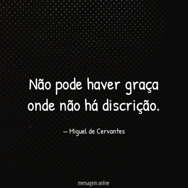 Não pode haver graça onde não há discrição