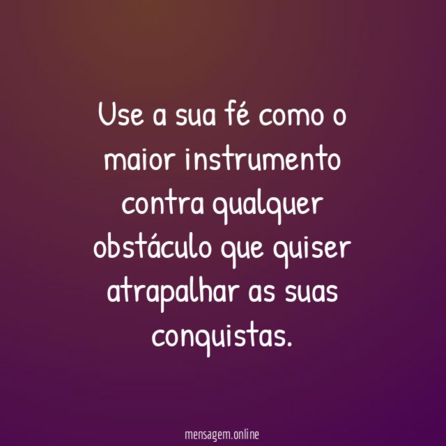 Todo dia é dia de ter fé