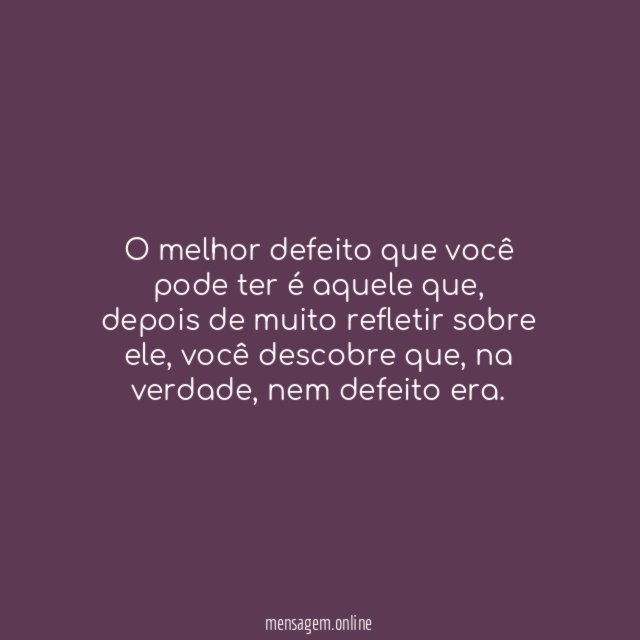 O melhor defeito