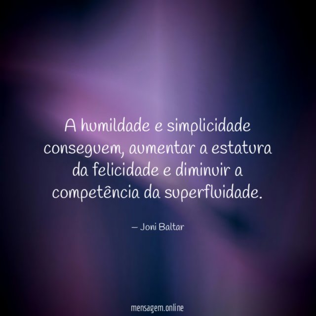 A humildade e simplicidade conseguem