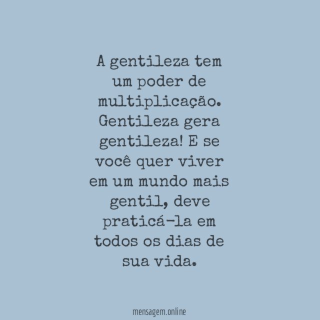Gentileza gera gentileza