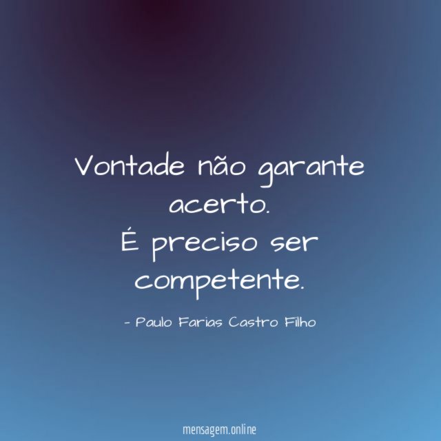 Vontade não garante acerto